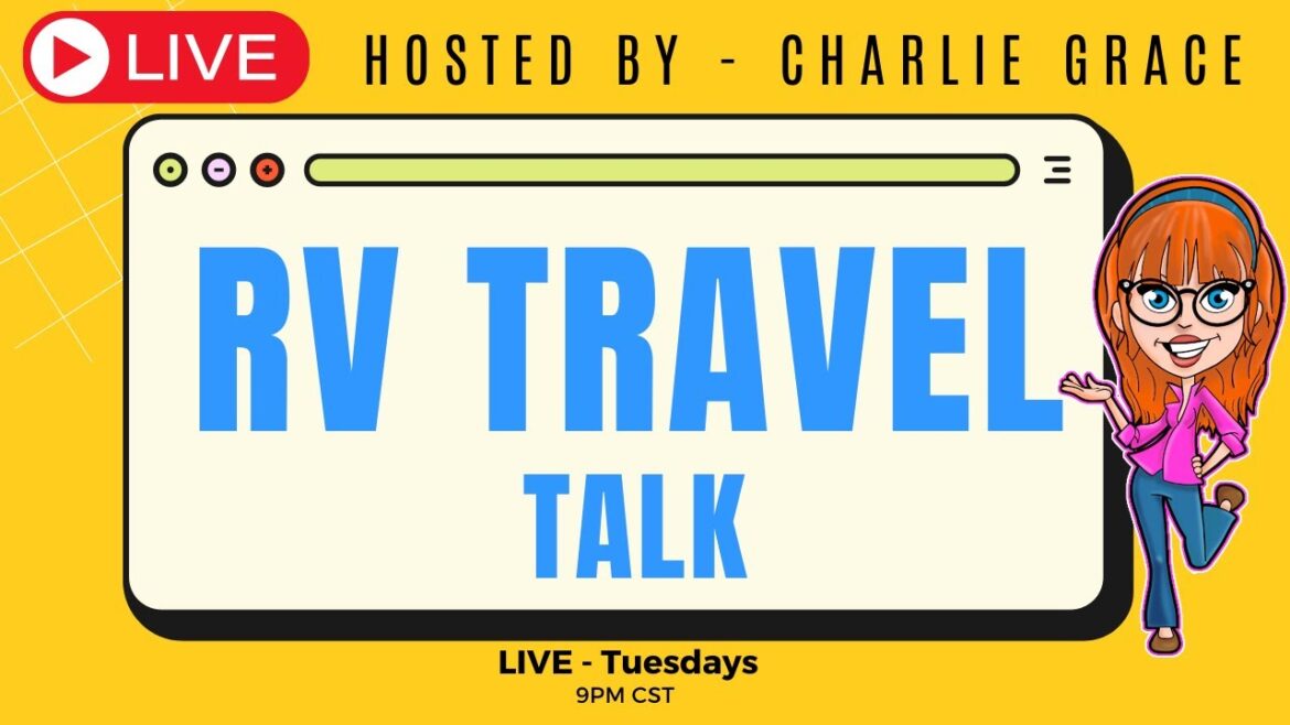 RV Travel Talk Live – RV Life Tips & Hacks & Special Guests RV Travel Talk Live - RV Life Tips & Hacks & Special Guests