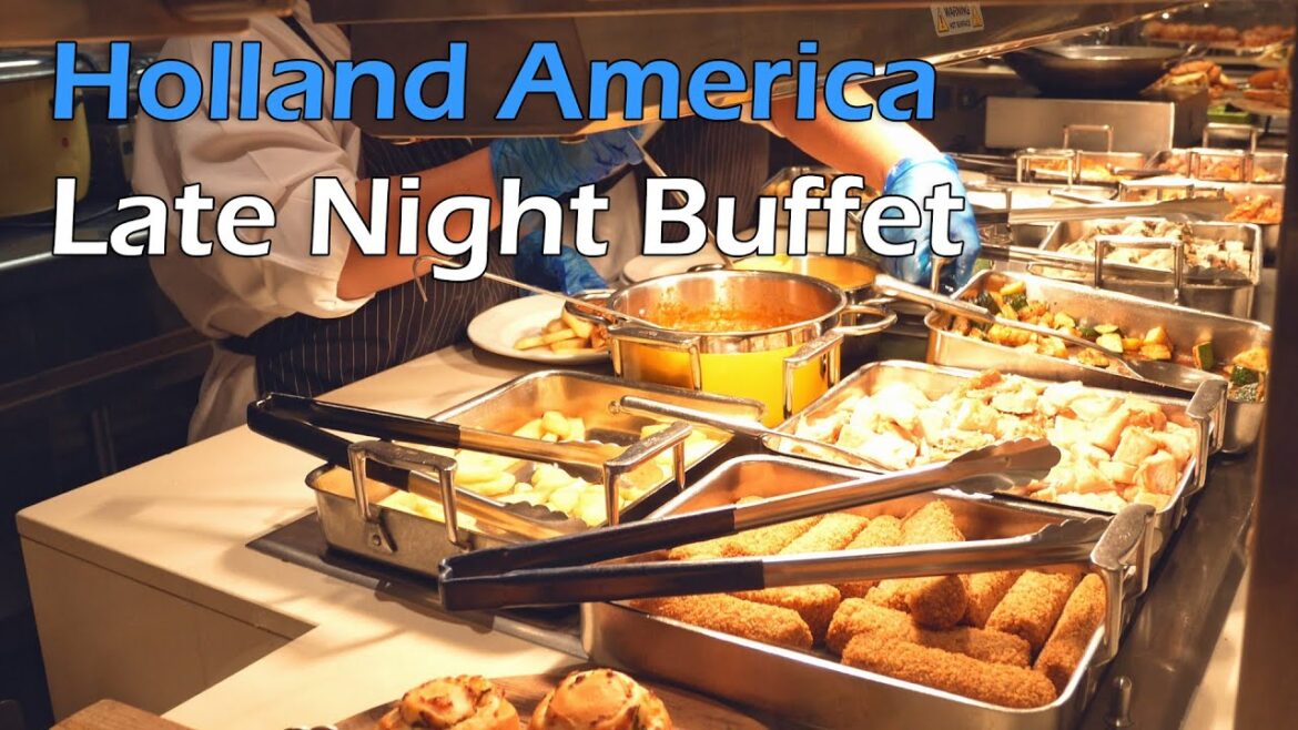 Holland America Late Night Buffet Snack Food 2022