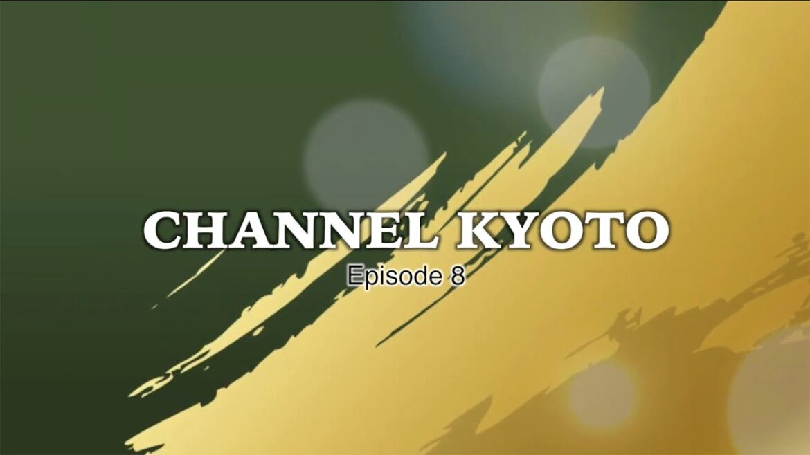 Channel KYOTO Episode 8. Are you missing travel to KYOTO, Japan?  Watch us online tour of KYOTO Channel KYOTO Episode 8. Are you missing travel to KYOTO, Japan?  Watch us online tour of KYOTO