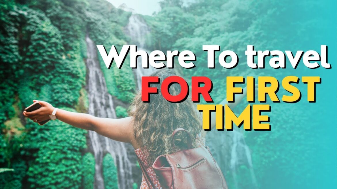 Which Country is Best to Visit for First Time Traveller Which Country is Best to Visit for First Time Traveller