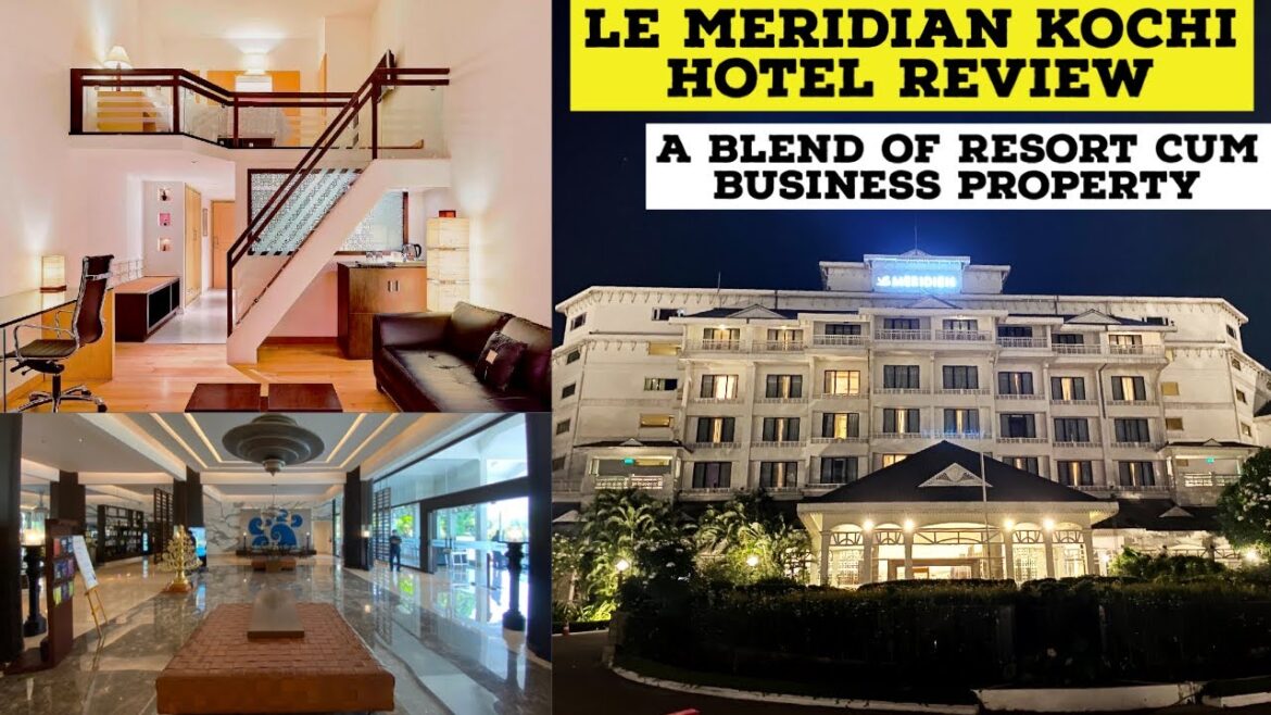 Le Meridian Kochi - Hotel Review | What's cooking up?
