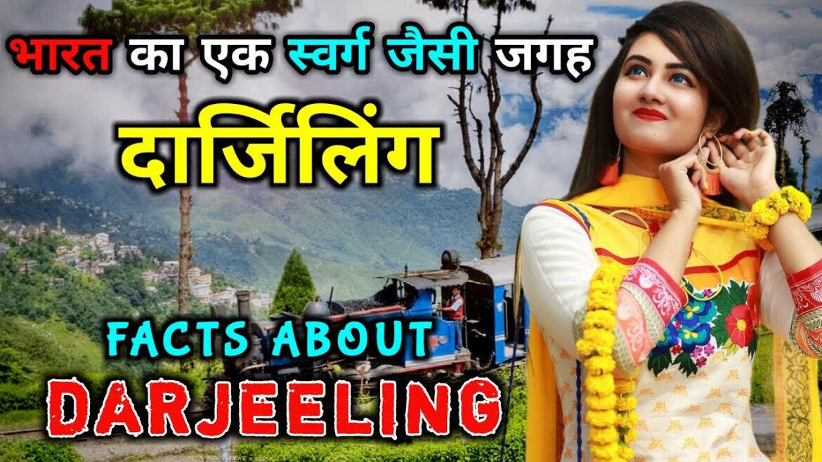 दार्जिलिंग जाने से पहले वीडियो जरूर देखे || Interesting Facts About Darjeeling in Hindi