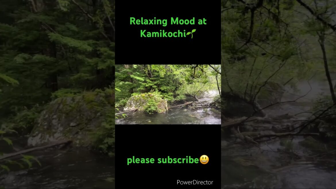 【JAPAN】Relaxing Mood at Kamikochi