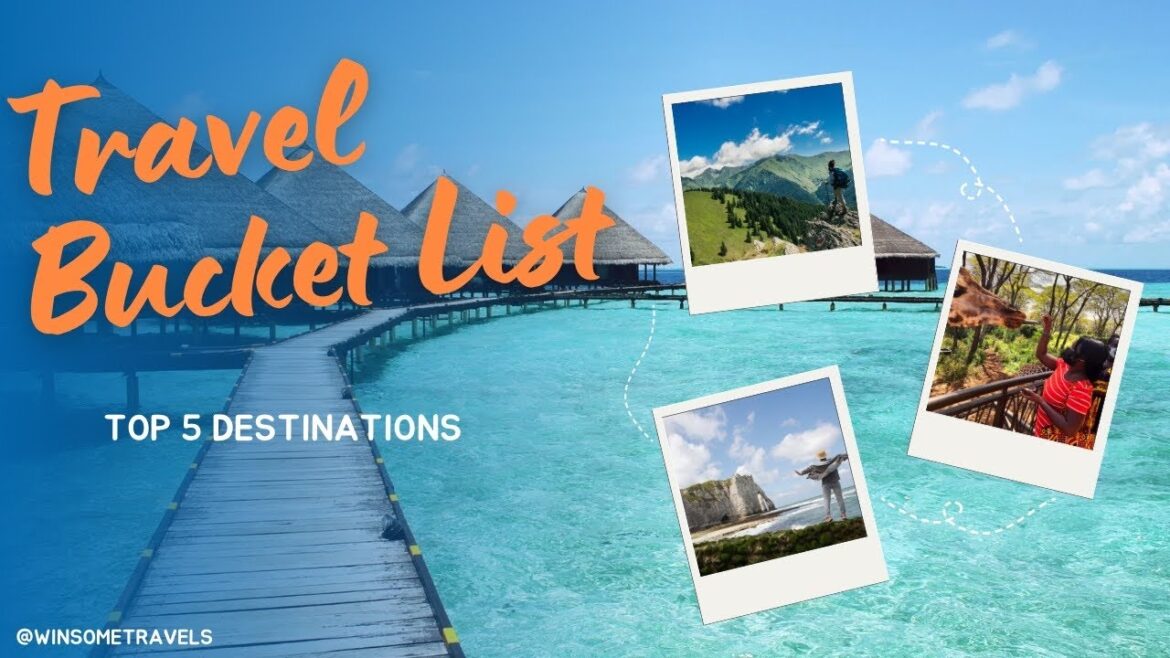 Travel Bucket List Ideas || Top 5 Destinations Travel Bucket List Ideas || Top 5 Destinations