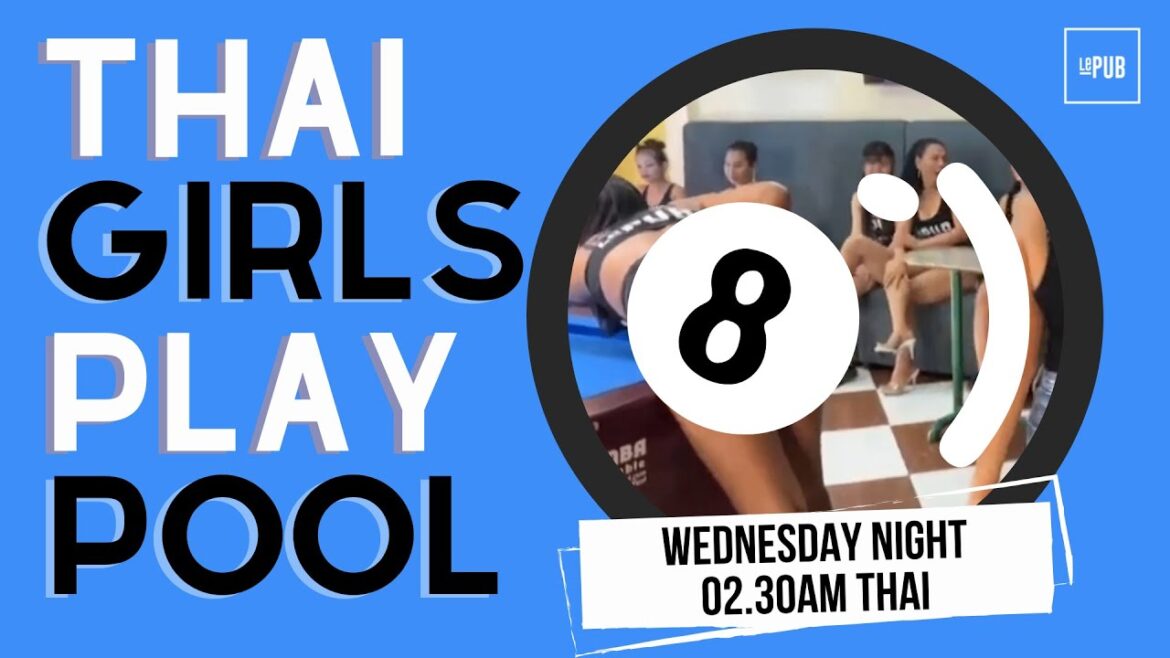 Thai Girls Play Pool MIDWEEK Special. Live From PATTAYA Thailand