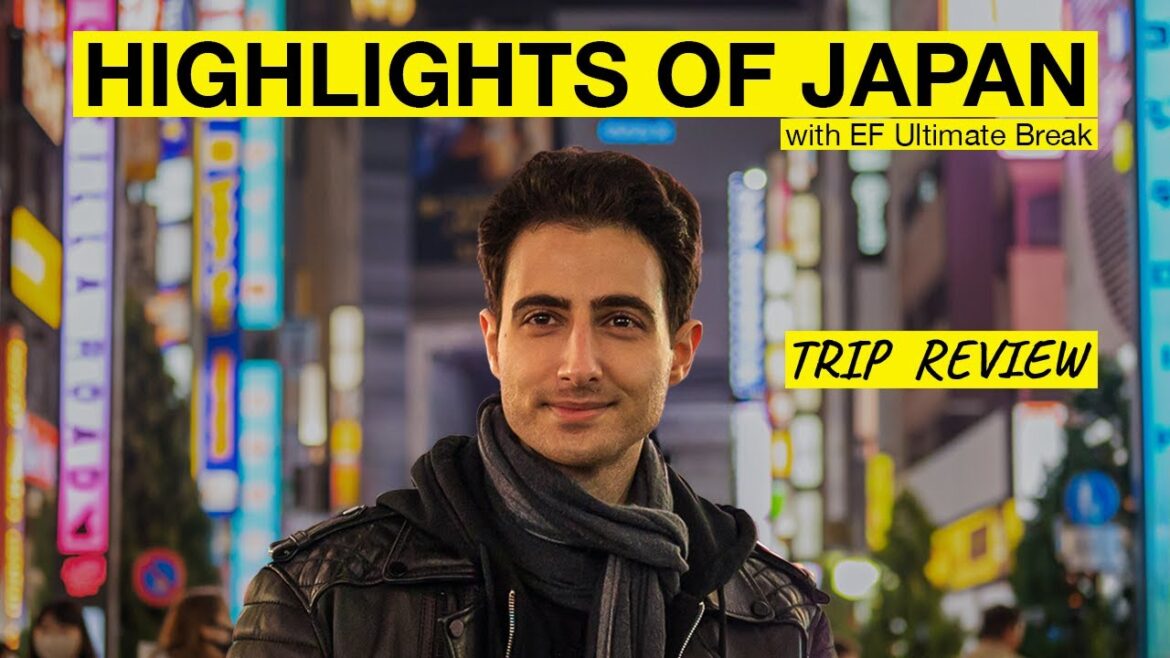 AN HONEST IN-DEPTH TRIP REVIEW | Highlights of Japan with EF Ultimate Break AN HONEST IN-DEPTH TRIP REVIEW | Highlights of Japan with EF Ultimate Break