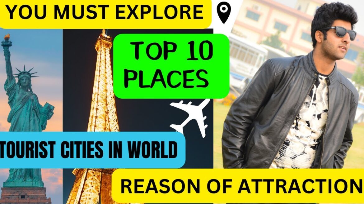Top 10 Must-Visit Tourist Destinations Worldwide | Why You Should Visit These Places? | Travel Guide Top 10 Must-Visit Tourist Destinations Worldwide | Why You Should Visit These Places? | Travel Guide