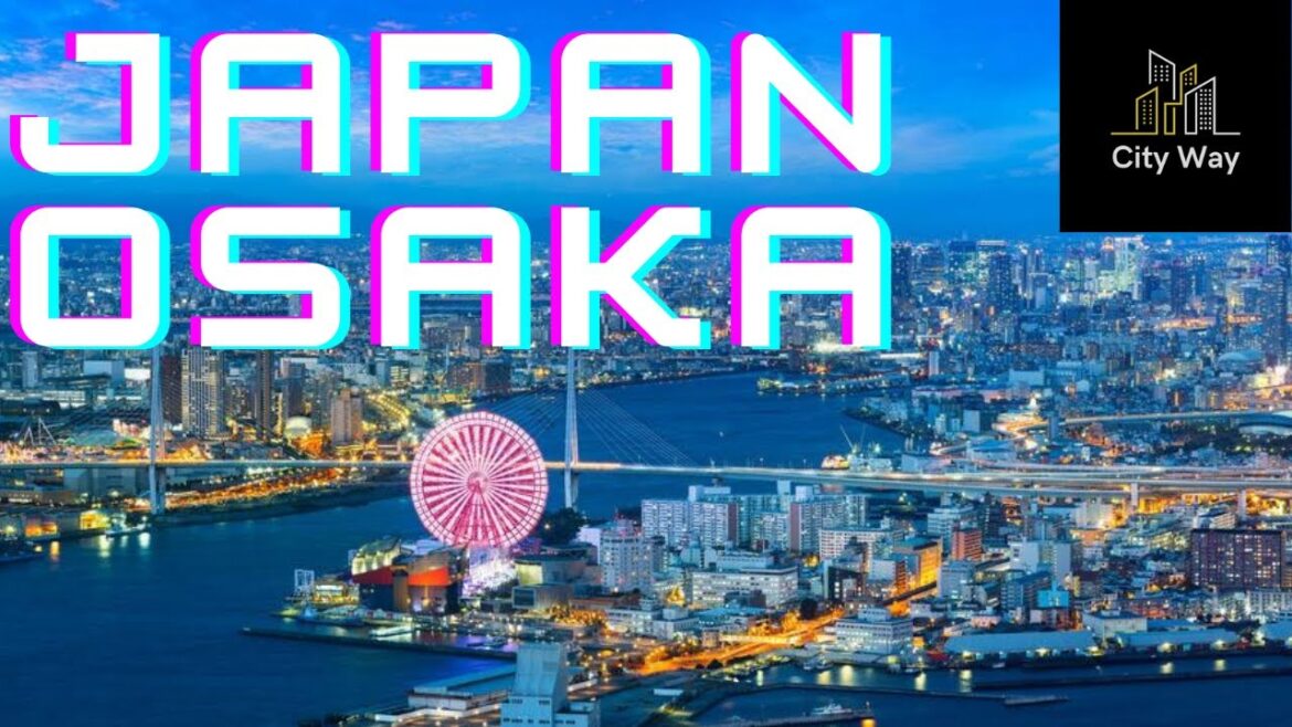 Japan, Osaka - the most interesting and visited places - City Way
