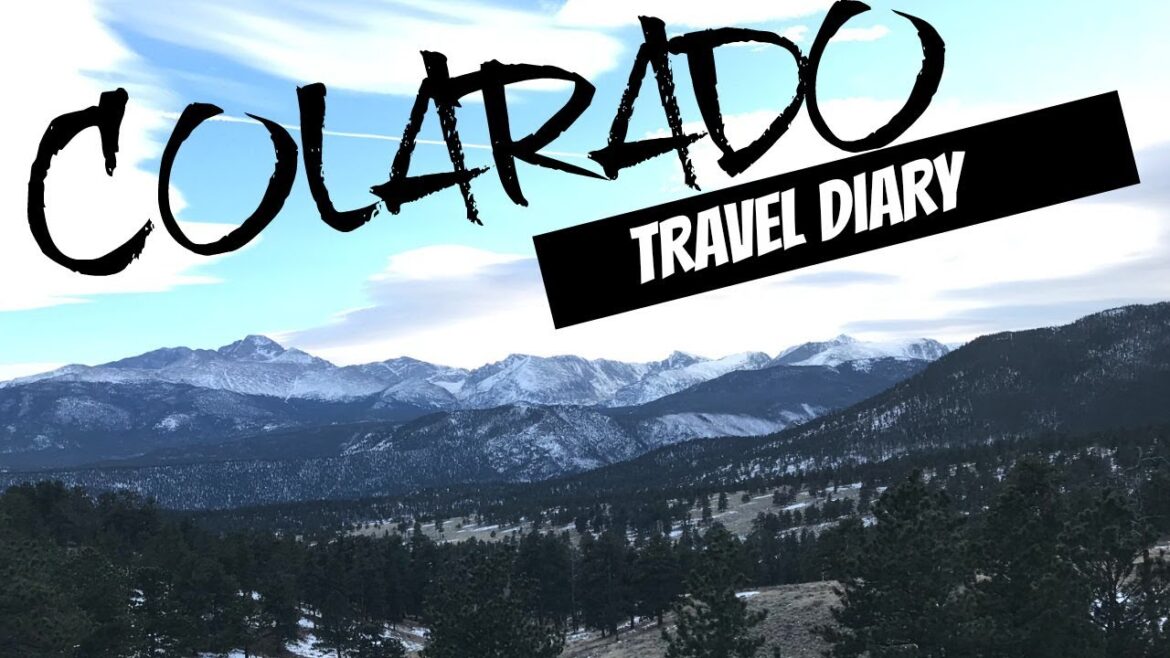 TRAVEL DIARY | DENVER COLORADO