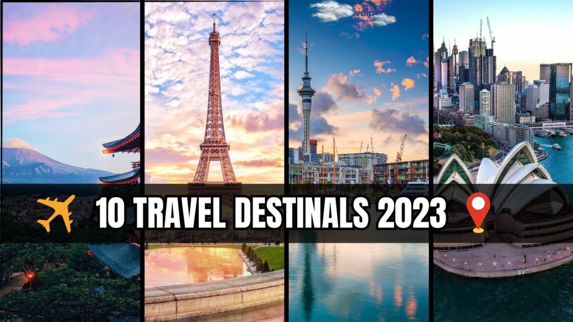 Top 10 Travel Destinations For The Year 2023 | Travel Destinations 2023 Top 10 Travel Destinations For The Year 2023 | Travel Destinations 2023