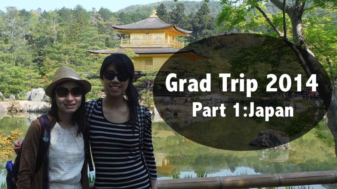 Grad Trip Part 1: Japan