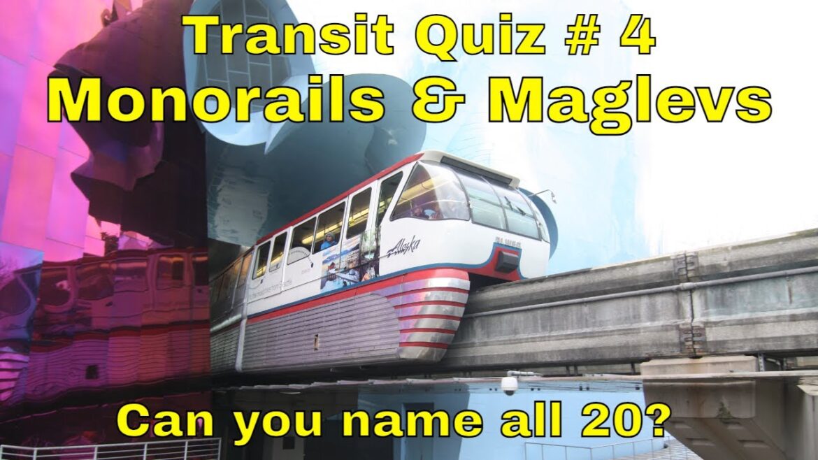 Transit Quiz #4 Monorails & Maglevs