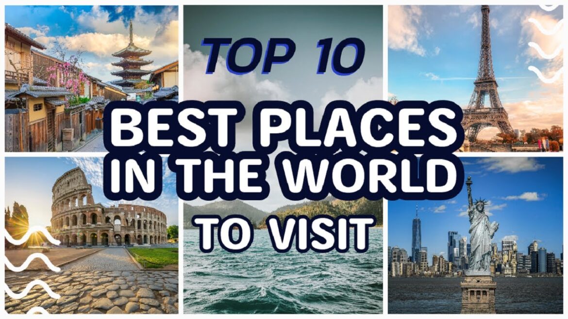 Best Places Around the World to Visit
