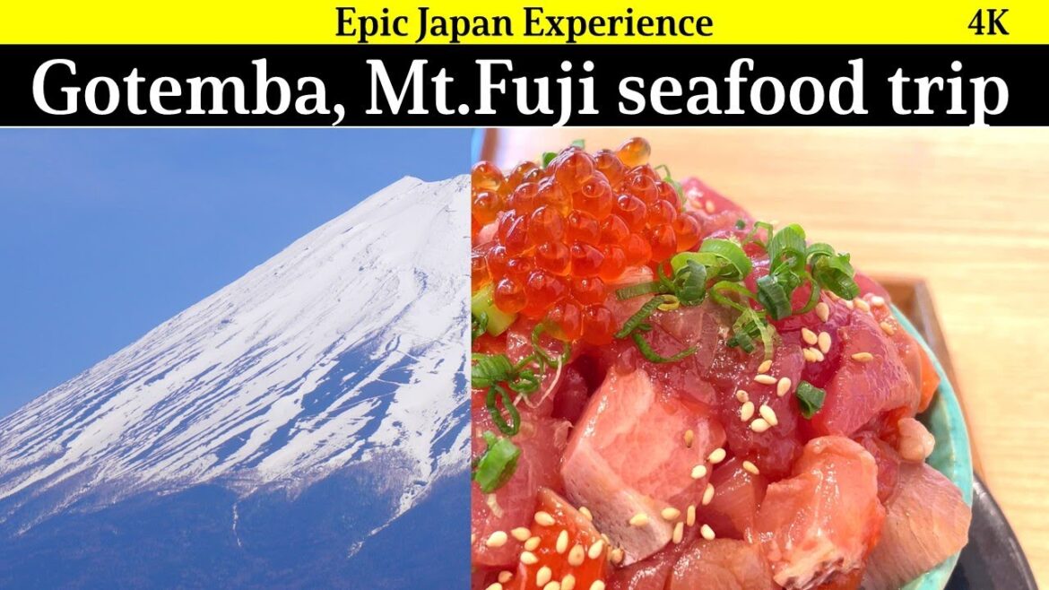 4K Japan travel: Epic Mt.Fuji & seafood dishes from Gotemba