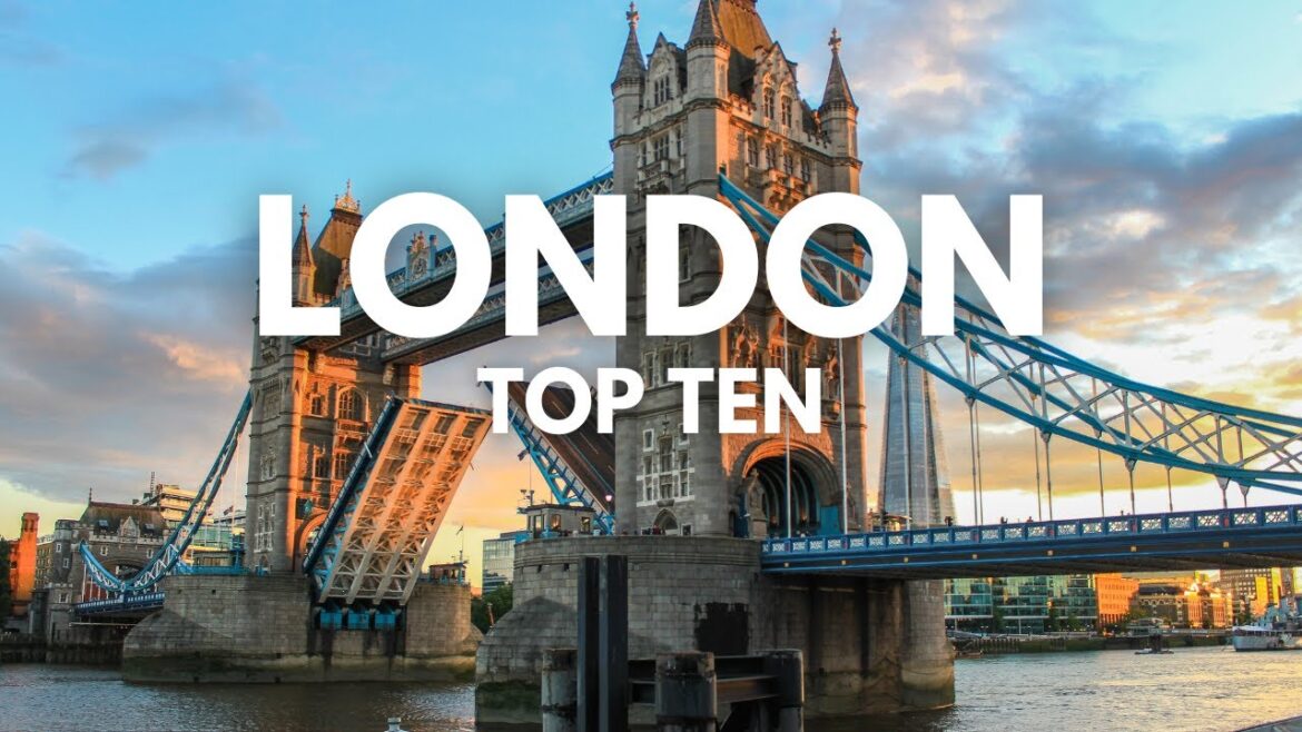 Top 10 Things in London - Travel Guide