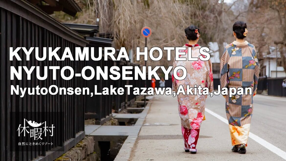 Kyukamura Nyuto-Onsenkyo |NyutoOnsen ,LakeTazawa ,Akita ,Japan| KYUKAMURA HOTELS【Official Movie】| Kyukamura Nyuto-Onsenkyo |NyutoOnsen ,LakeTazawa ,Akita ,Japan| KYUKAMURA HOTELS【Official Movie】|