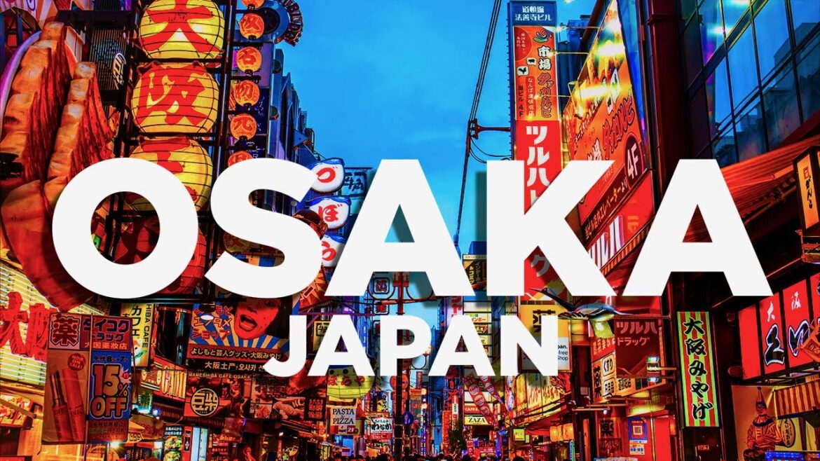 Exploring Osaka: Unlocking the Charms of Japan's Top 10 City