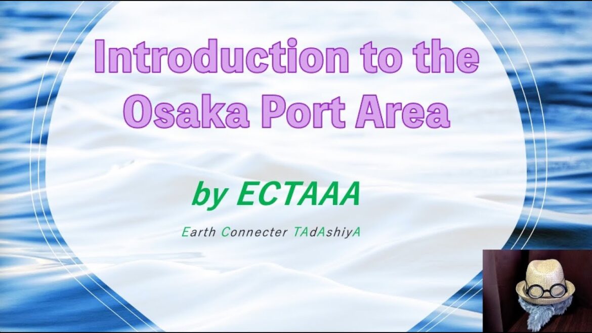 introduction to the Osaka Port area   HD 720p