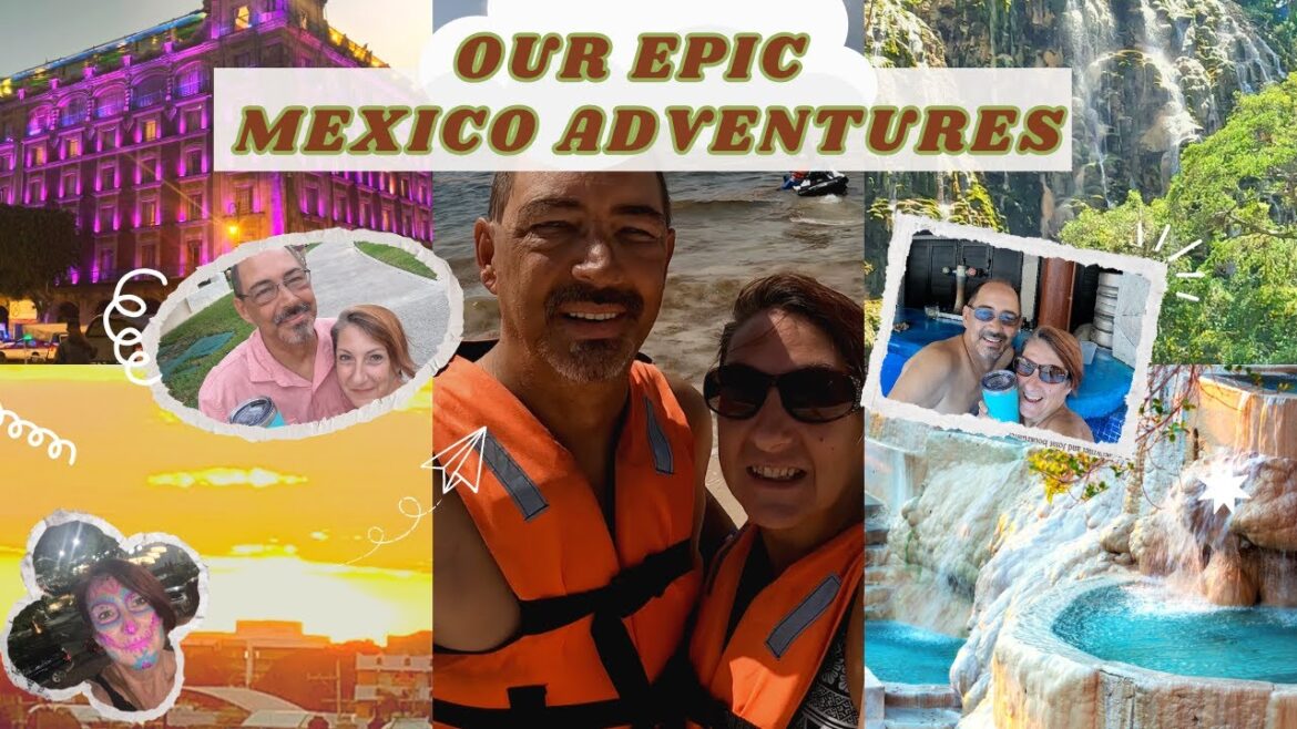 OUR MOST AMAZING MEXICO TRAVEL AND ADVENTURES! YOU MUST SEE! OUR MOST AMAZING MEXICO TRAVEL AND ADVENTURES! YOU MUST SEE!