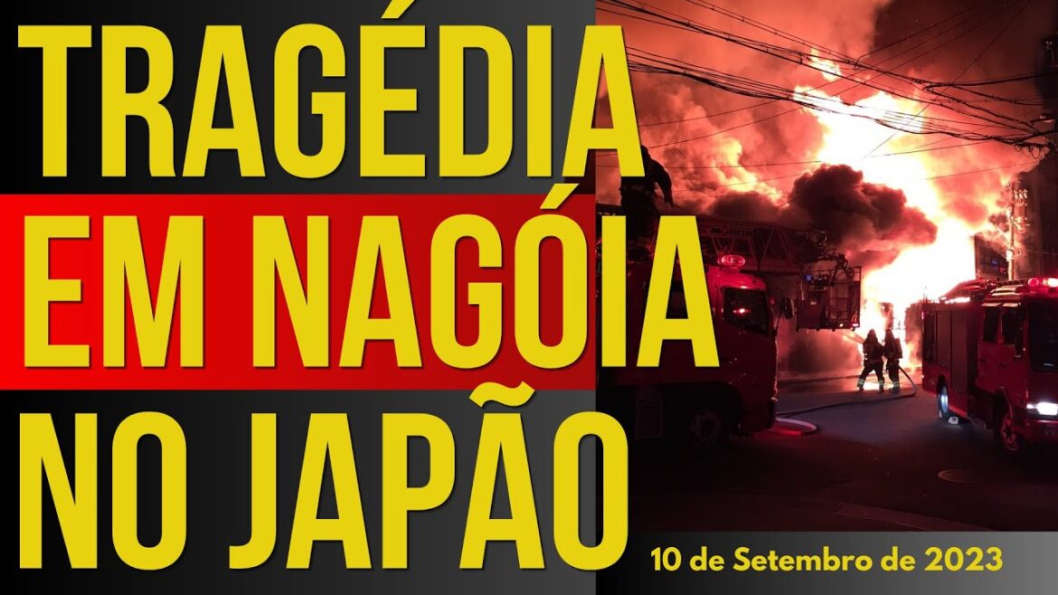 TRAGÉDIA EM NAGÓIA NO JAPÃO - 10/SETEMBRO/2023