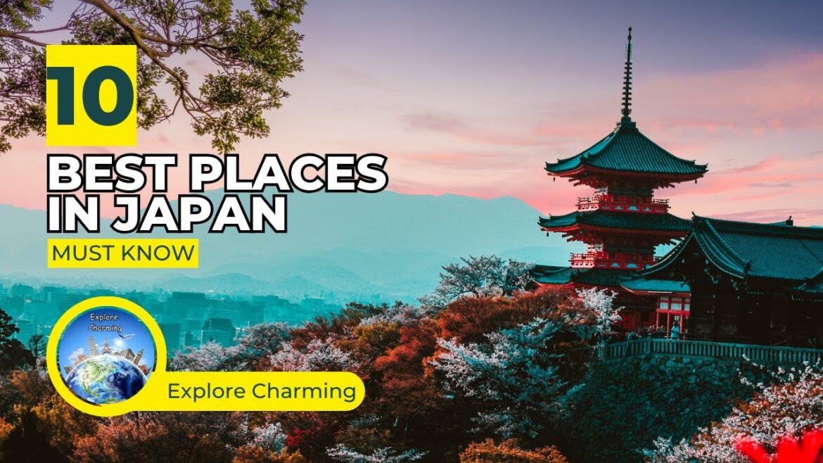 Top 10 Best Places To Visit in Japan | Best Places to Visit in Japan – Travel Video Top 10 Best Places To Visit in Japan | Best Places to Visit in Japan - Travel Video