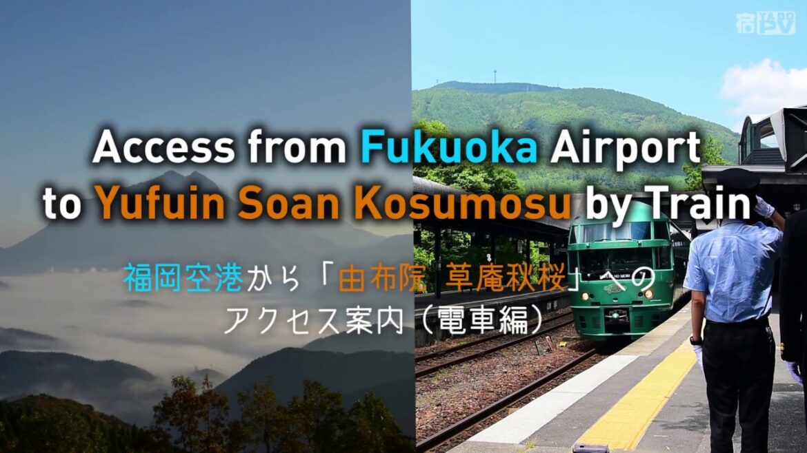 “Yufuin Soan Kosumosu” YADO-PV／JAPAN ： 宿PV_草庵秋桜03：交通アクセス「福岡空港⇔由布院温泉 JRゆふいんの森号編」