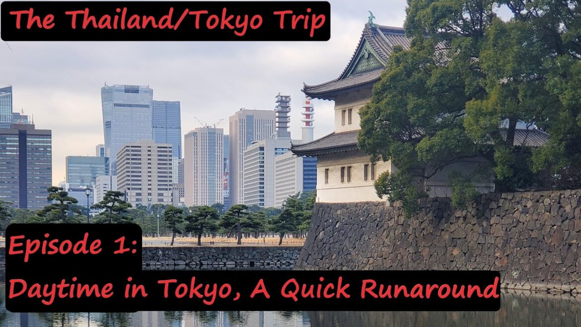 Daytime in Tokyo, A Quick Runaround | The Thailand (+Tokyo) Trip - Ep 1