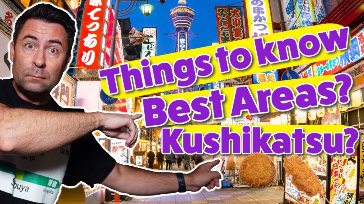 Ultimate Osaka Guide For first-timers: Things to know before you go