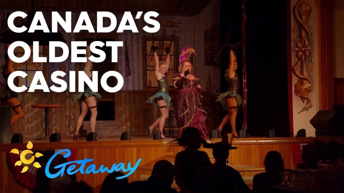 Canada’s oldest casino | Getaway 2019