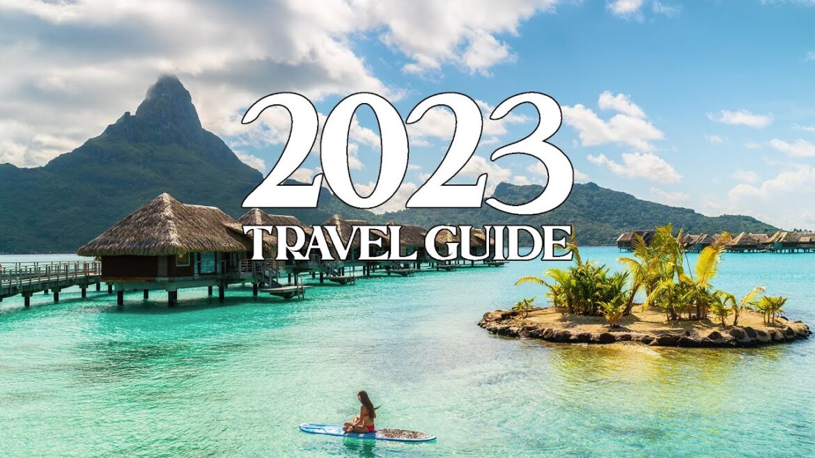 Top 10 Travel Destinations in 2023 – Travel Guide Top 10 Travel Destinations in 2023 - Travel Guide