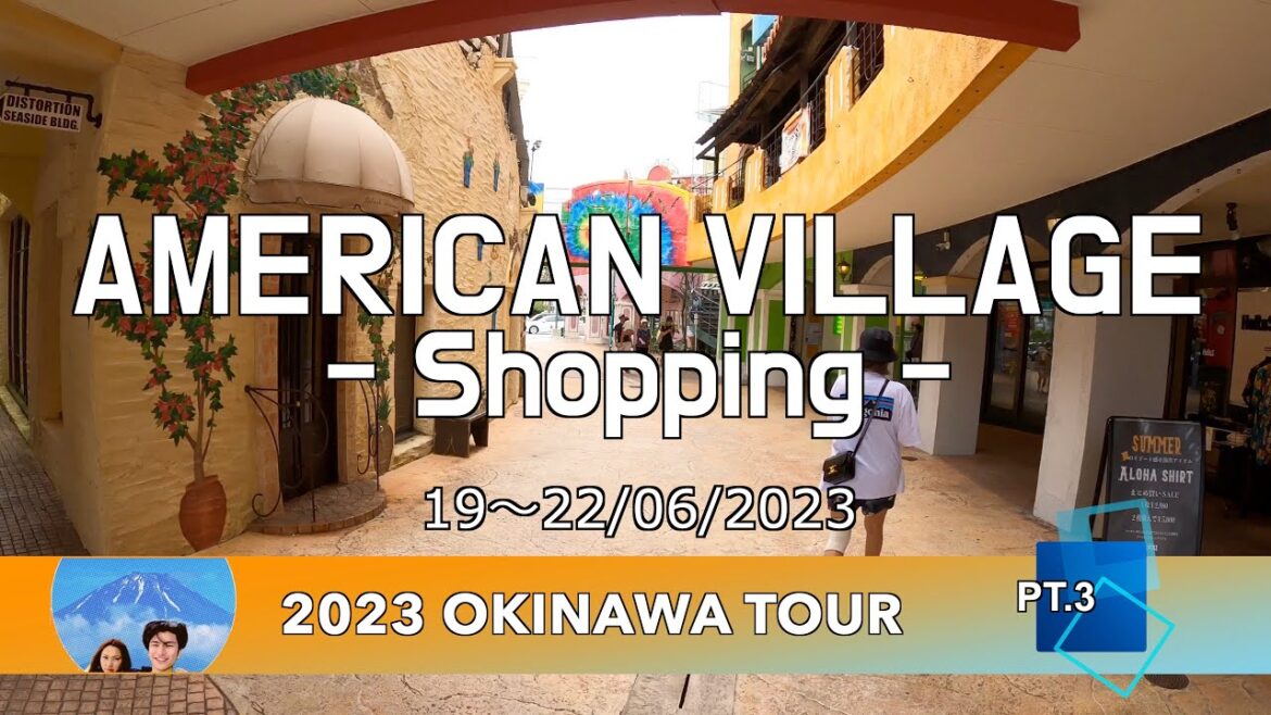 American Village - Shopping -  : 2023 Okinawa Tour Pt.3