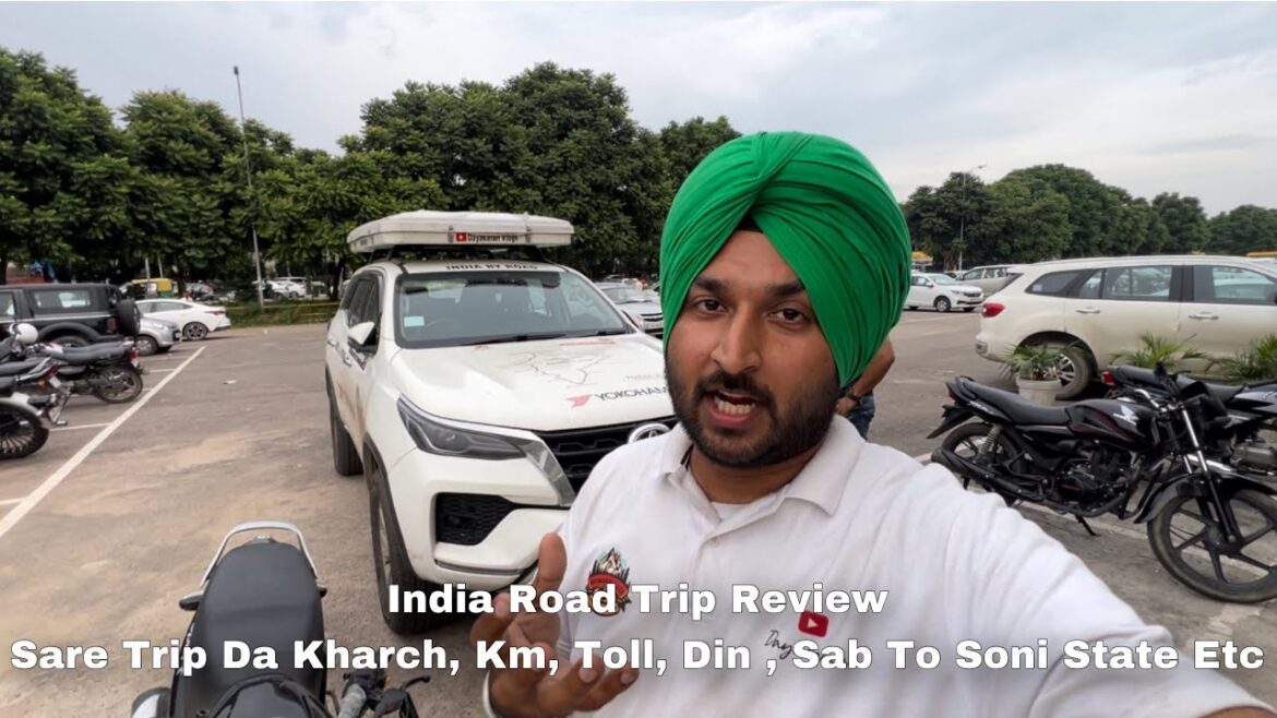 India Road Trip | Sara Kharch | 10,200Km | Toll’s | Din | sab To Soni State | Etc India Road Trip | Sara Kharch | 10,200Km | Toll’s | Din | sab To Soni State | Etc