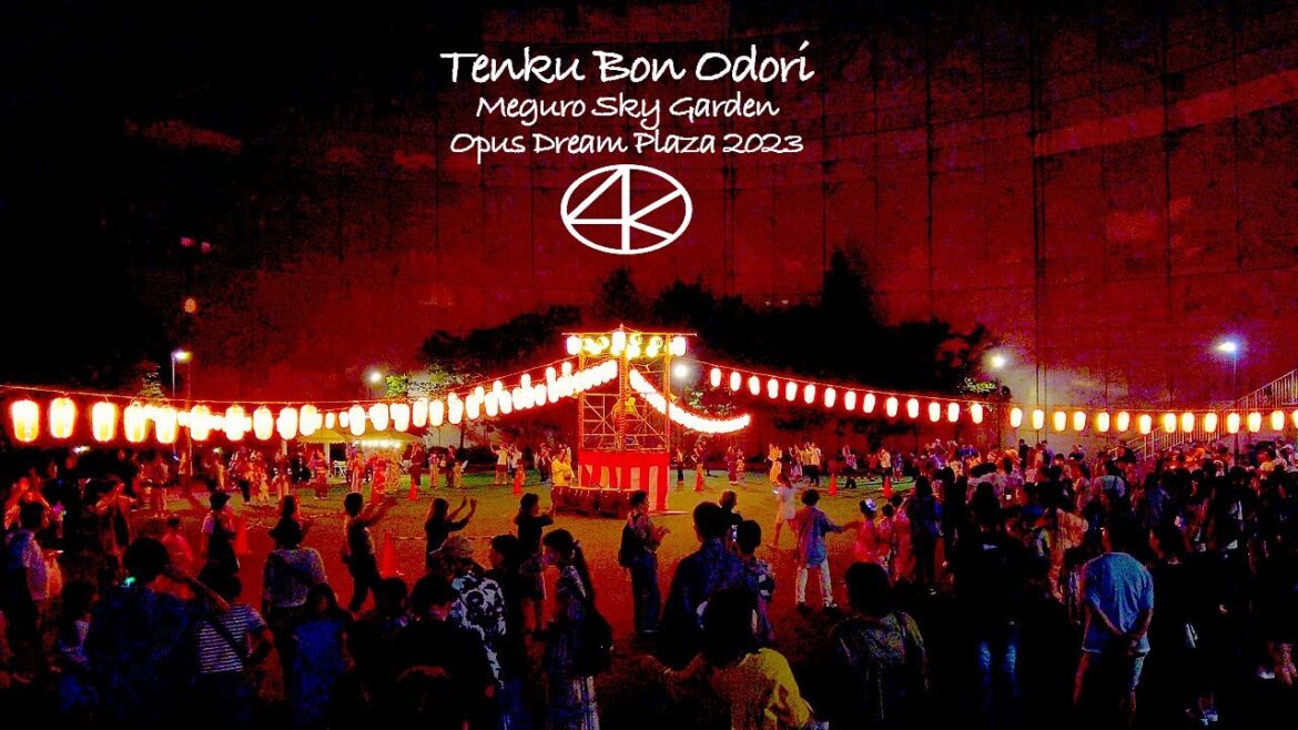 4K【天空盆踊り】目黒天空庭園からオーパス夢ひろば 2023 東京 Japan 4K【天空盆踊り】目黒天空庭園からオーパス夢ひろば 2023 東京 Japan