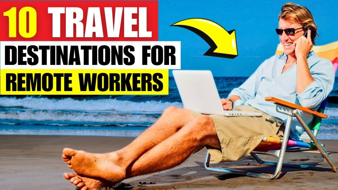 Top 10 Travel Destinations for Remote Workers | Work and Wander Top 10 Travel Destinations for Remote Workers | Work and Wander