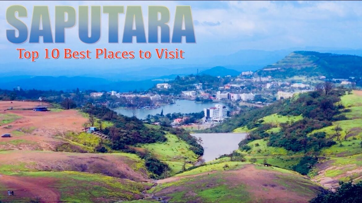 Saputara – Top 10 Best Places to Visit in Saputara Saputara - Top 10 Best Places to Visit in Saputara