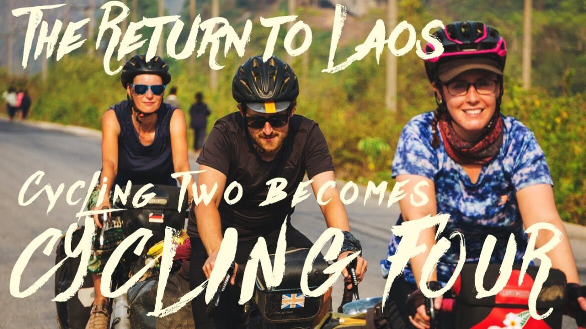The Return to Laos 🇱🇦 Cycling Two becomes Cycling Four [Ep 50]