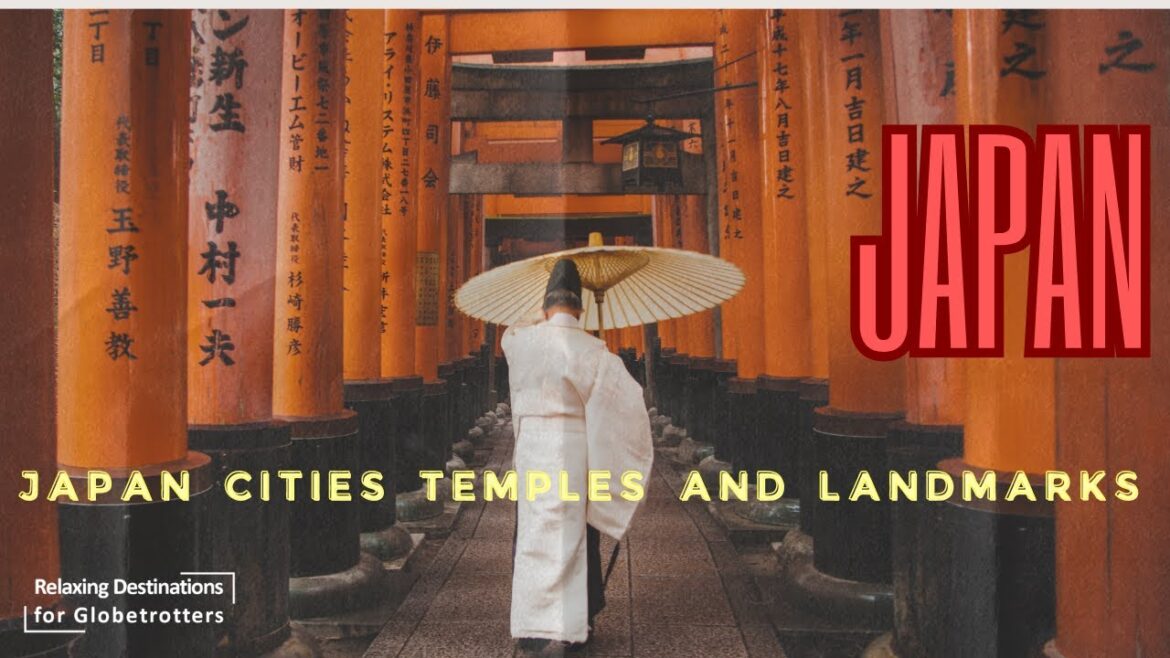 Japan Cities Temples and Landmarks