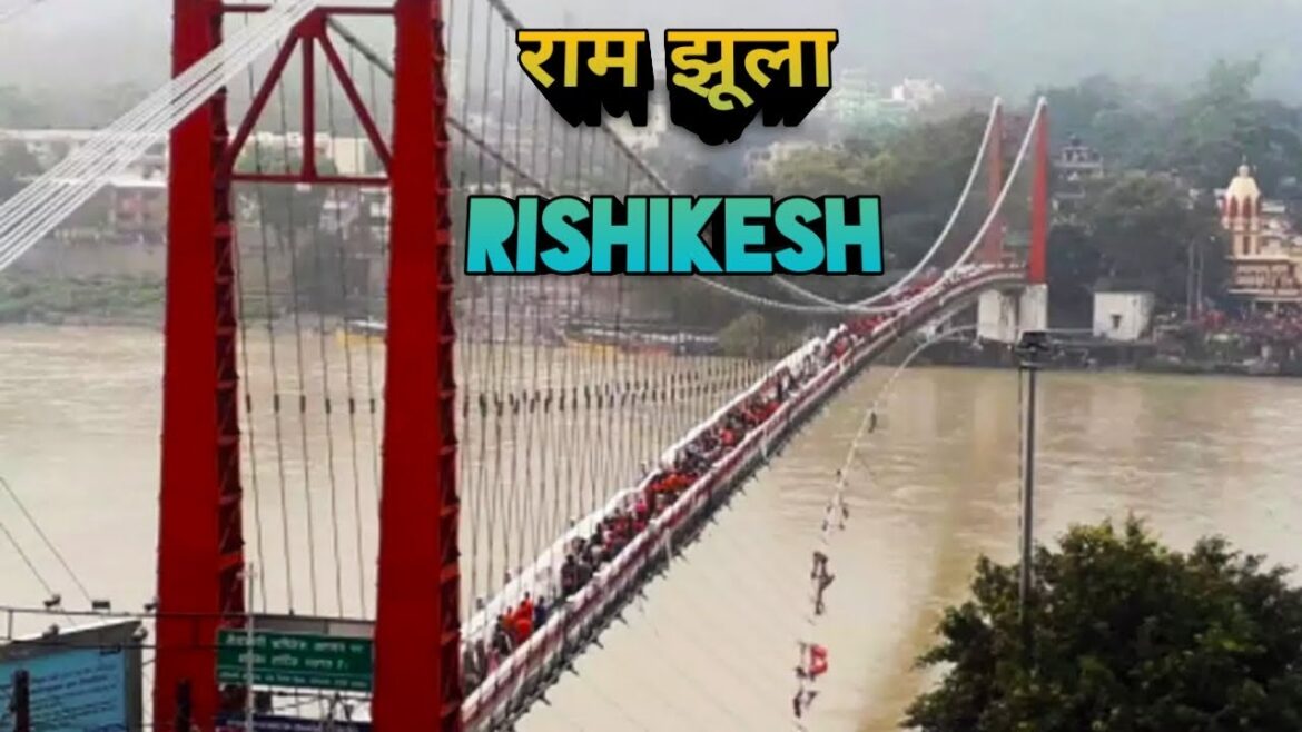 Ram Jhula | Ram Jhula Rishikesh | Ram Jhula Pul Rishikesh | Ram Jhula in Rishikesh | राम झूला ऋषिकेश
