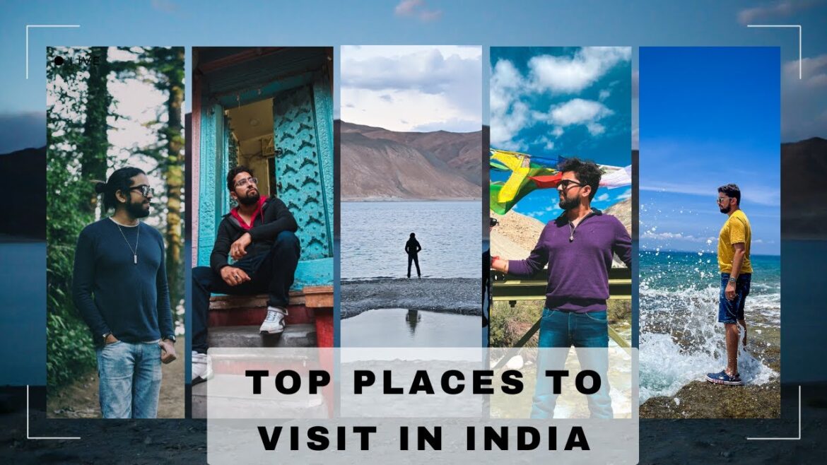 Top Places To Visit In India | Top Must-Visit Destinations in India | Incredible India Top Places To Visit In India | Top Must-Visit Destinations in India | Incredible India