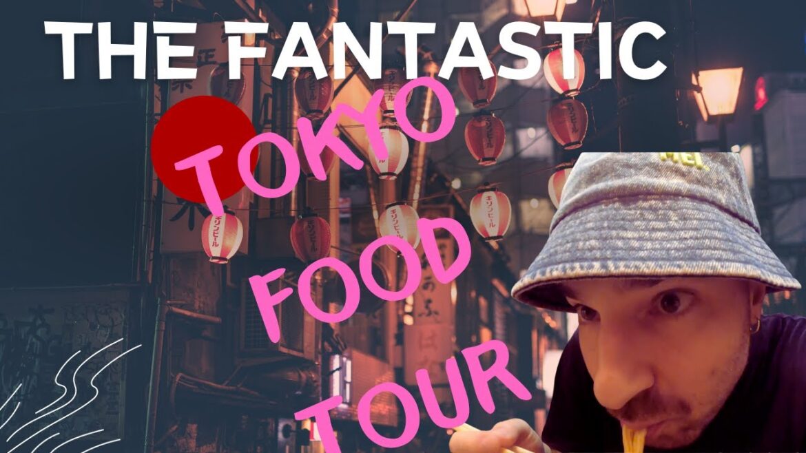 The FANTASTIC Tokyo FOOD TOUR