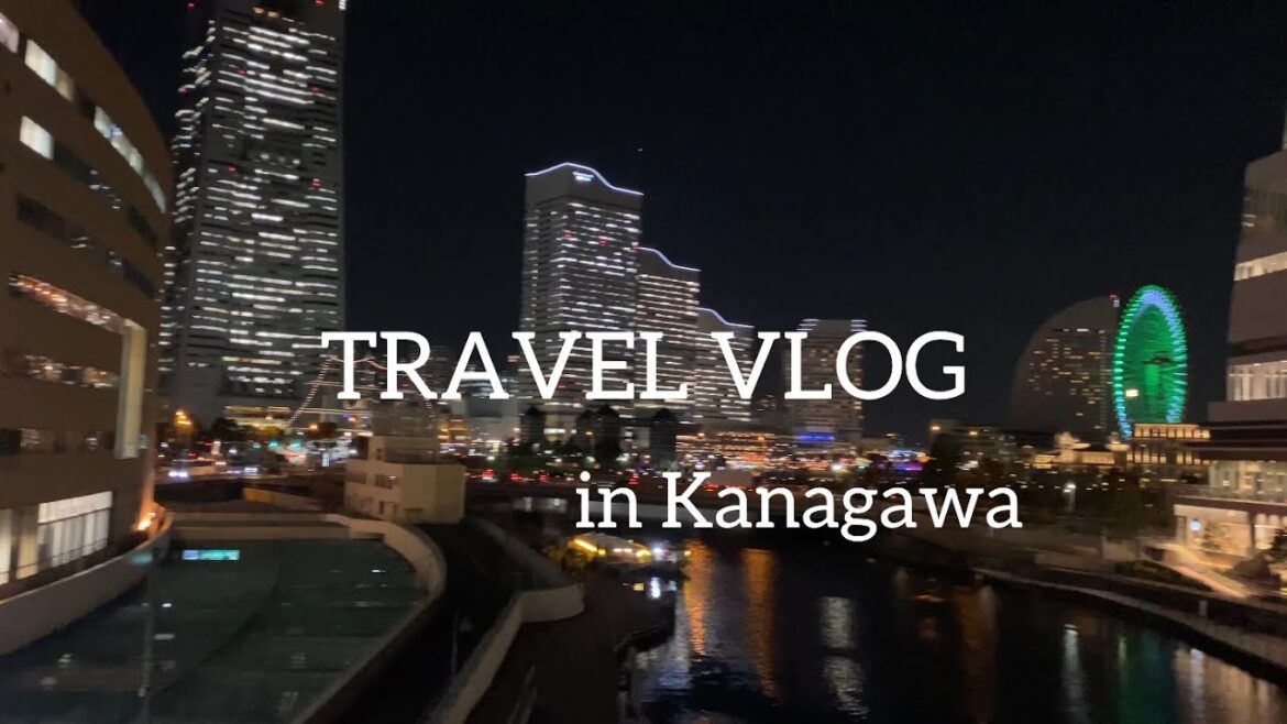 【vlog】in Kanagawa 神奈川🚄(4K) 2泊3日の旅 【vlog】in Kanagawa 神奈川🚄(4K) 2泊3日の旅