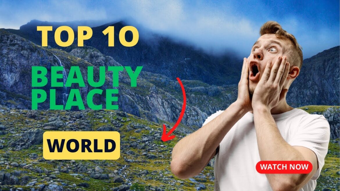 The Ultimate Top 10 Places Globally" | The top 10 places in the world
