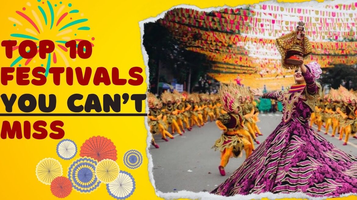 Top 10 Cultural Festivals You Can't Miss