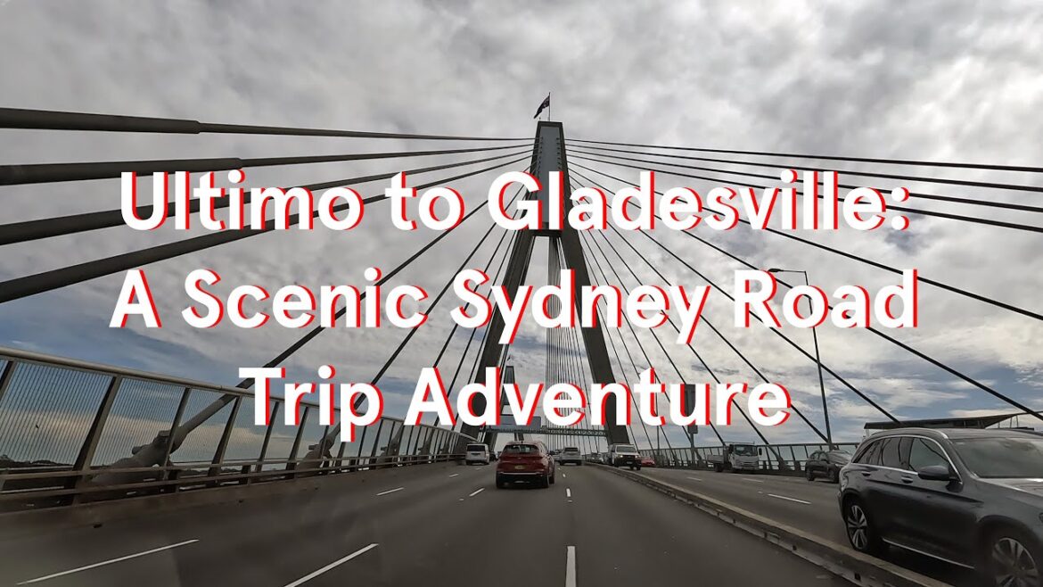 Ultimo to Gladesville: A Scenic Sydney Road Trip Adventure