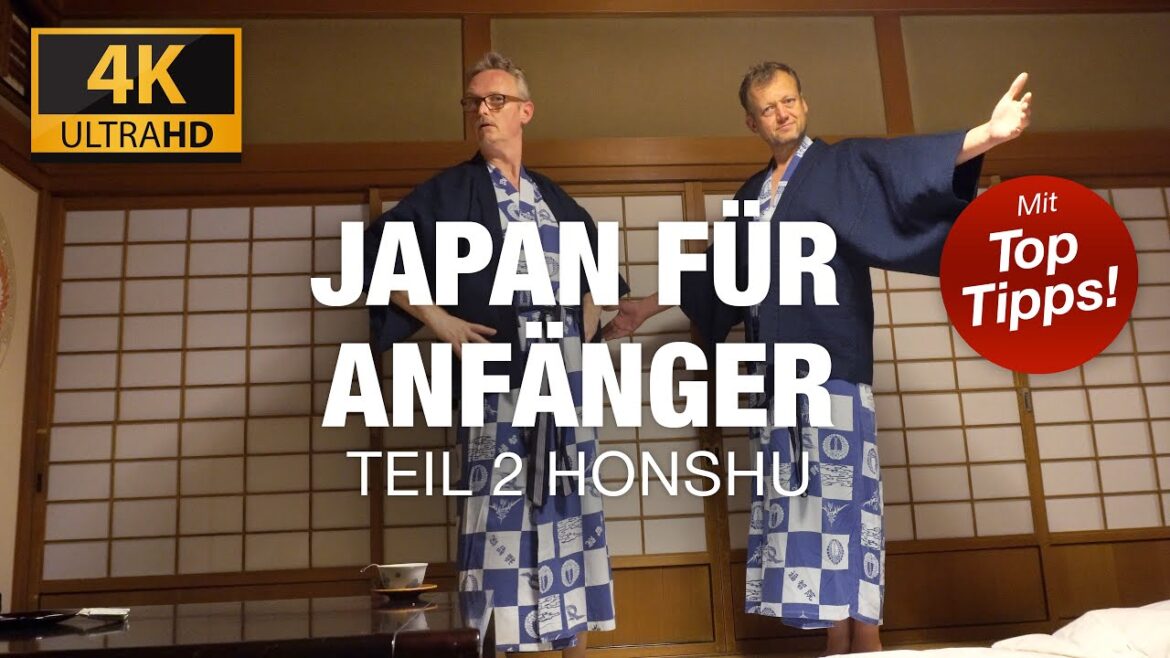 Japan für Anfänger – Teil 2 Honshu, die Hauptinsel – in 4K Japan für Anfänger - Teil 2 Honshu, die Hauptinsel - in 4K