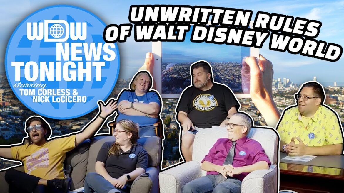 The Unwritten Rules of Walt Disney World Discussion - WDW News Tonight