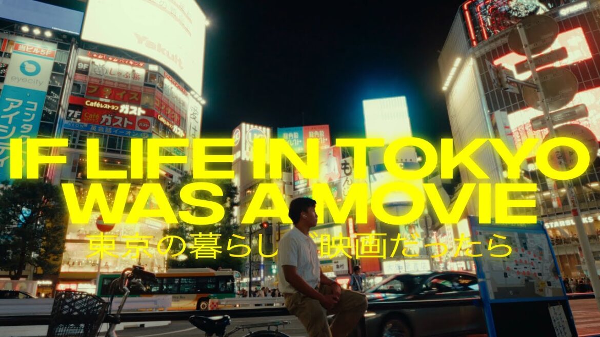 If Life In Tokyo Was a Movie If Life In Tokyo Was a Movie