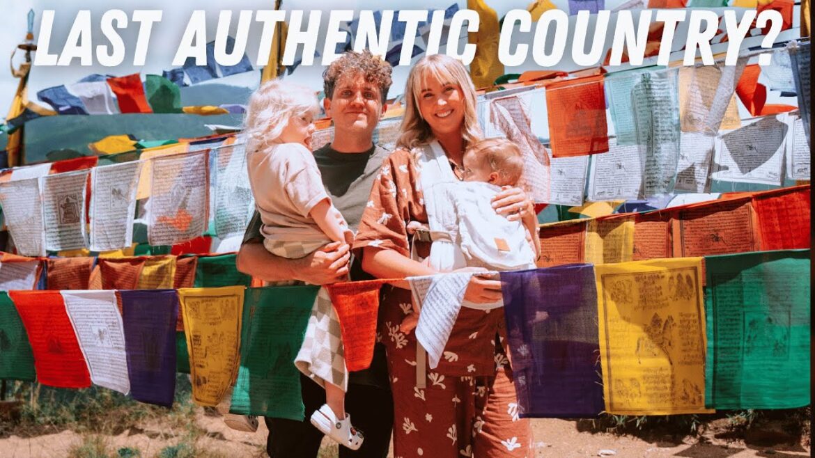 Our Journey through the Last Authentic Country in the World Our Journey through the Last Authentic Country in the World