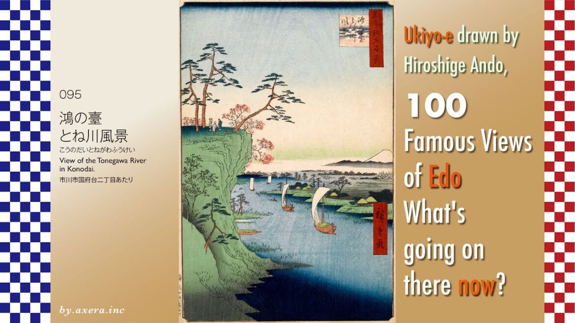 Ukiyo-e, 100 Famous Views of Edo, 095 View of the Tonegawa River in Konodai. Ukiyo-e, 100 Famous Views of Edo, 095 View of the Tonegawa River in Konodai.