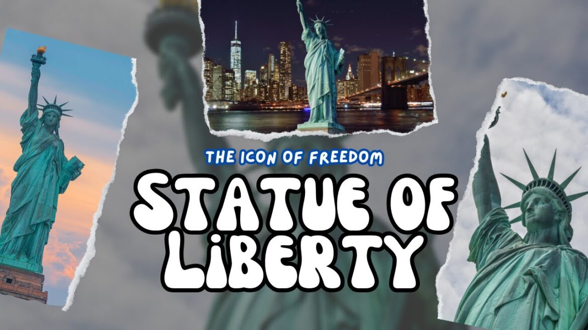 Statue of Liberty : The Icon of Freedom